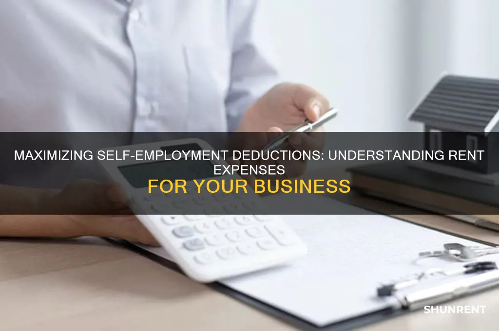 what is my self employment deduction for rent