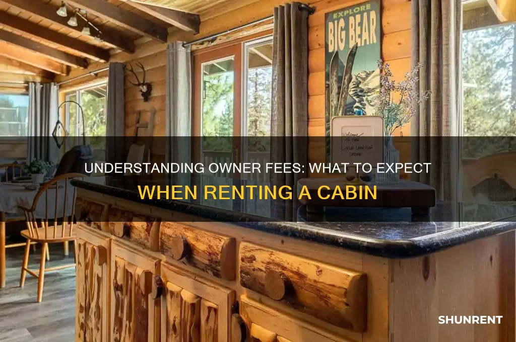 what is owner fee when u rent a cabin