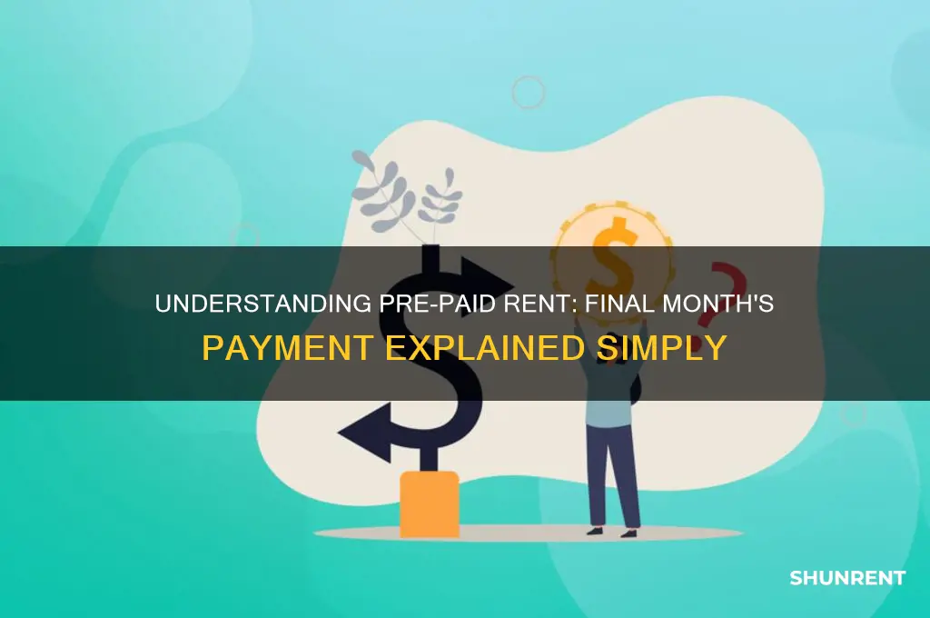 what is pre-paid rent for the final month