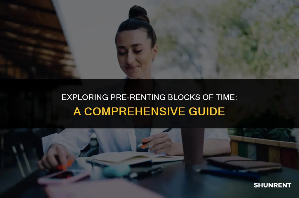 what is pre renting blocks of time