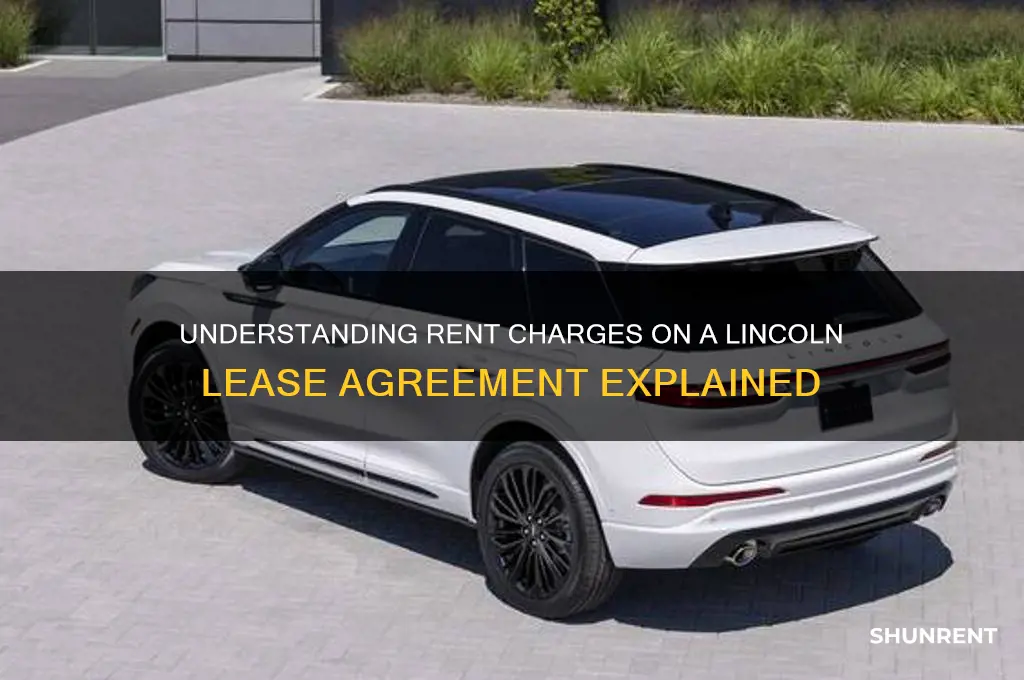 what is rent charged on a lincoln lease