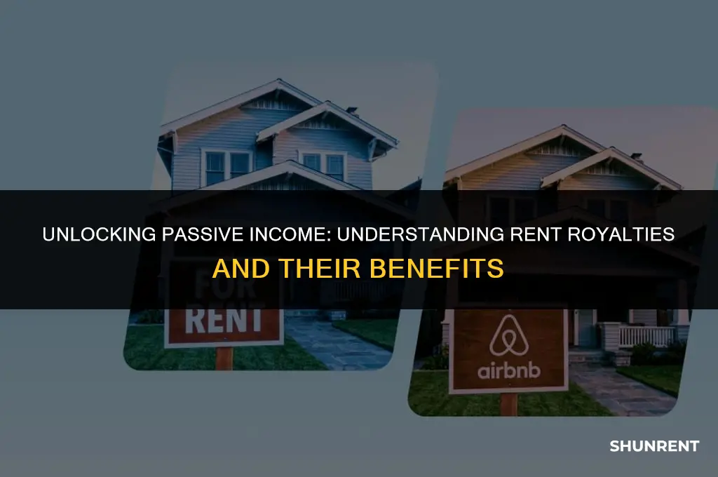 what is rent royalty and passive income