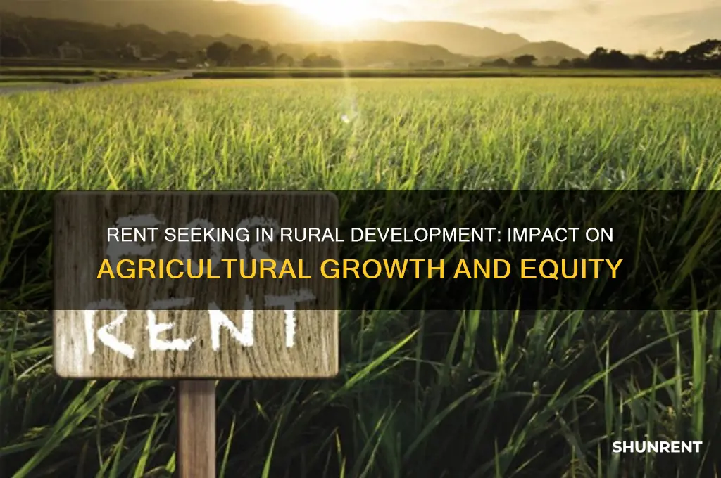 what is rent seeking in rural and agricultural development