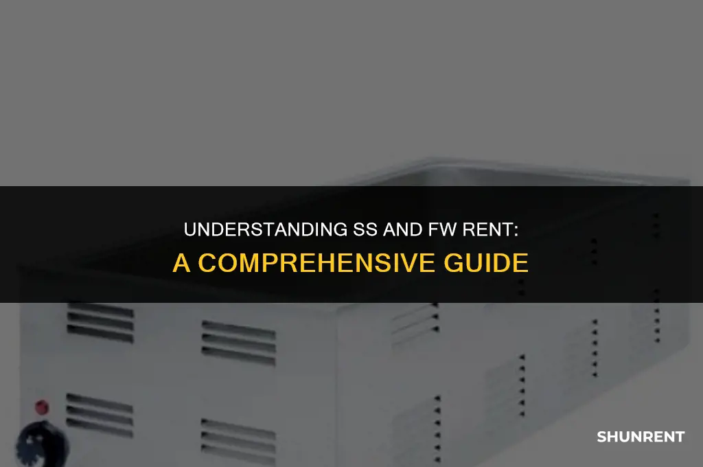 what is s s and fw rent