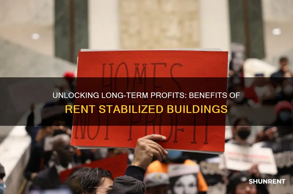 what is the benefit of owning a rent stabilized building