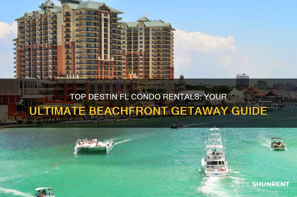what is the best condo to rent in destin fl