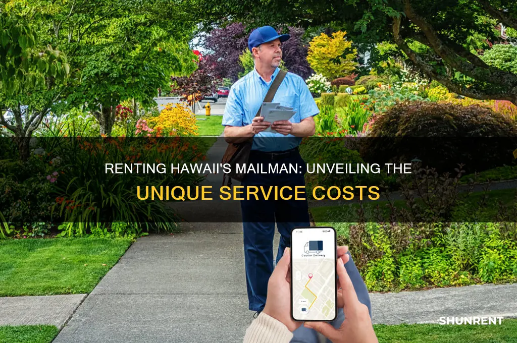 what is the charge for renting the mailman from hawaii