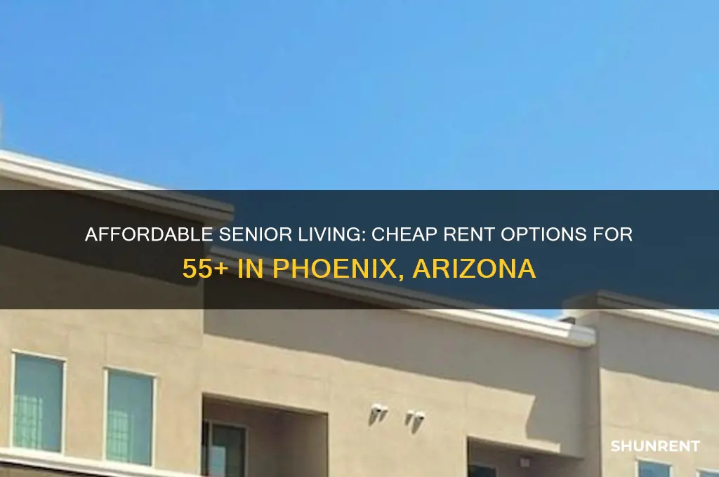 what is the cheap rent 55 olders in phoenix arizona