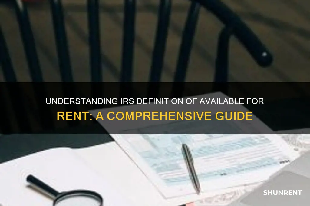 what is the definition of available for rent irs