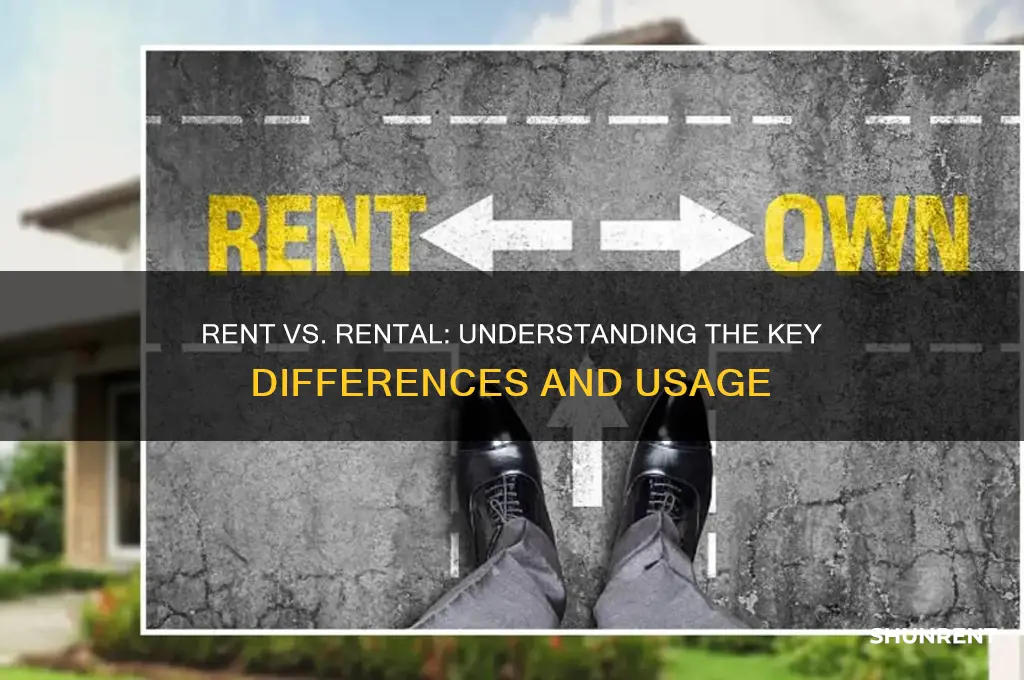 what is the difference between rent and rental