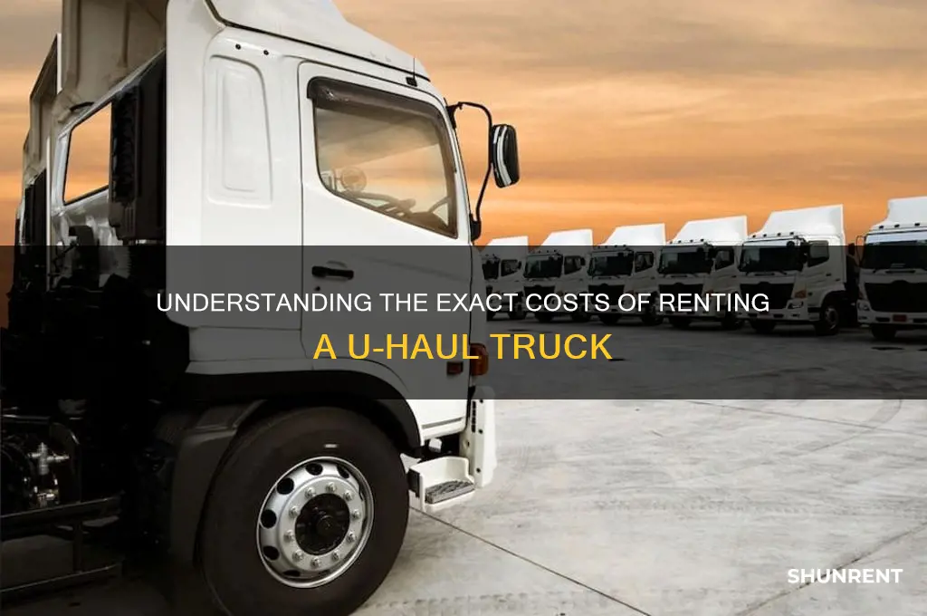 what is the exact renting of a u haul truck
