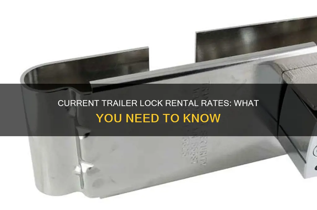 what is the going rate to rent a trailer lock