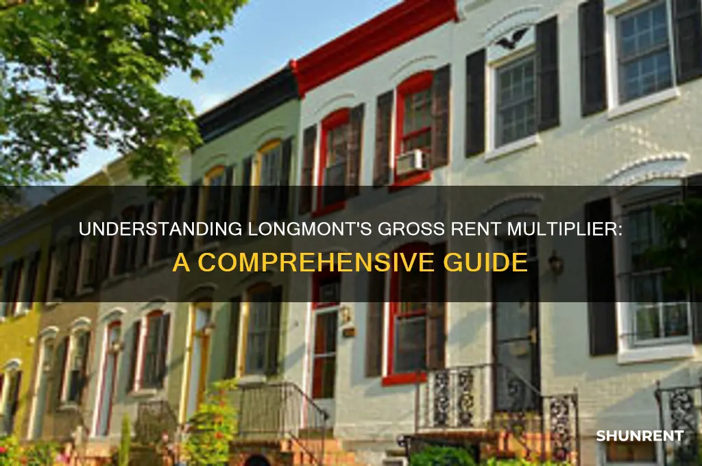 what is the gross rent multiplier for longmont