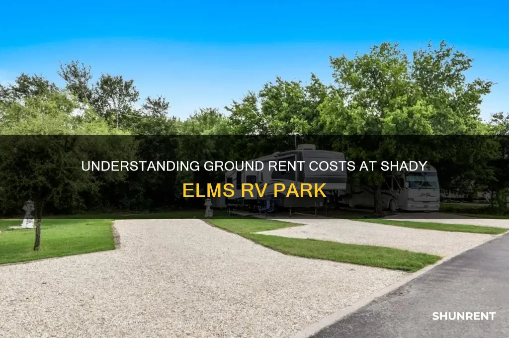 what is the ground rent at shady elms rv park