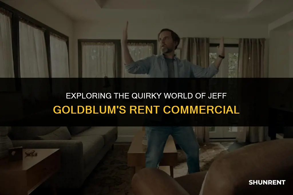 what is the jeff goldblum rent commercial