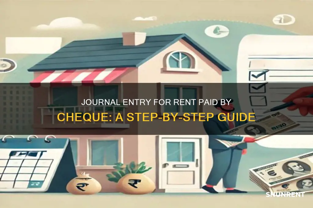 what is the journal entry for rent paid by cheque