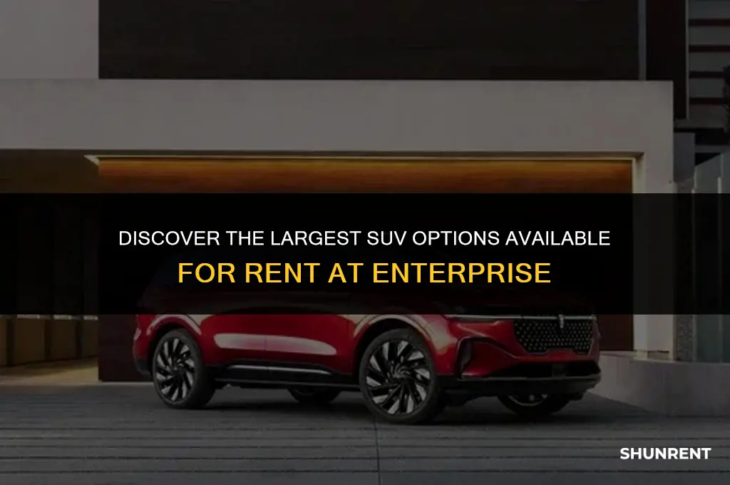 what is the largest suv enterprise rents