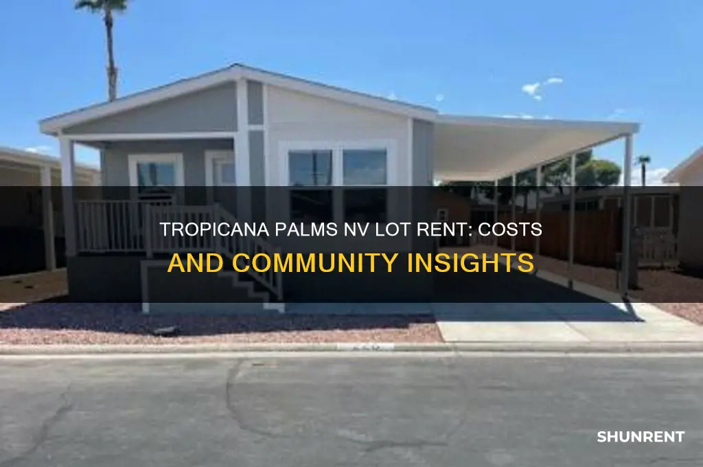 what is the lot rent in tropicana palms nv