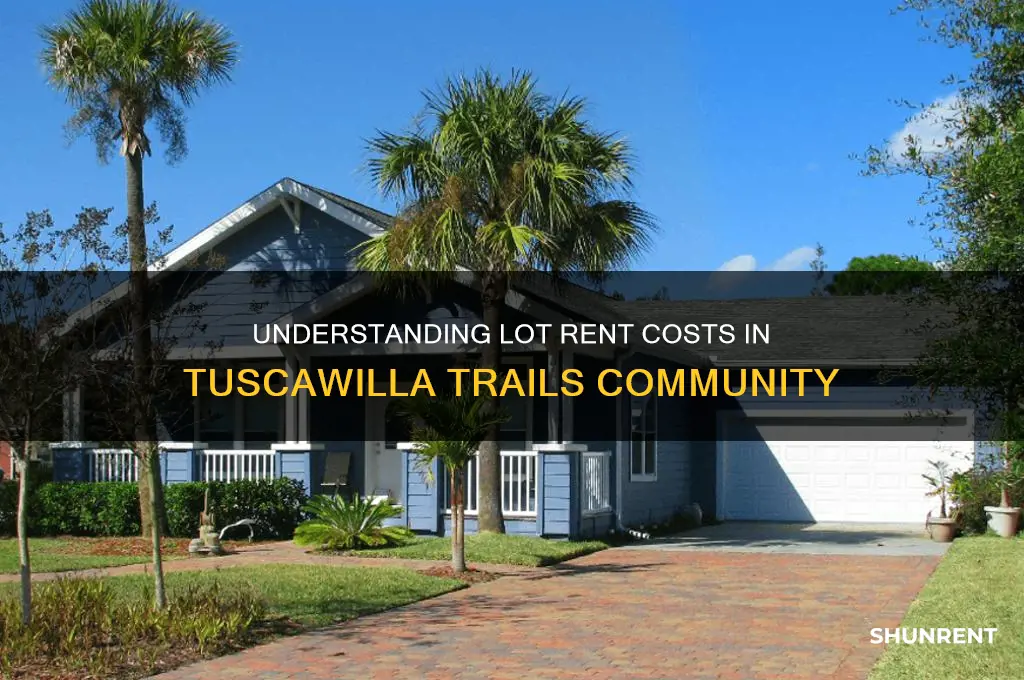 what is the lot rent in tuscawilla trails