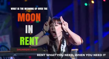 Over the Moon in Rent: Decoding Its Meaning and Significance