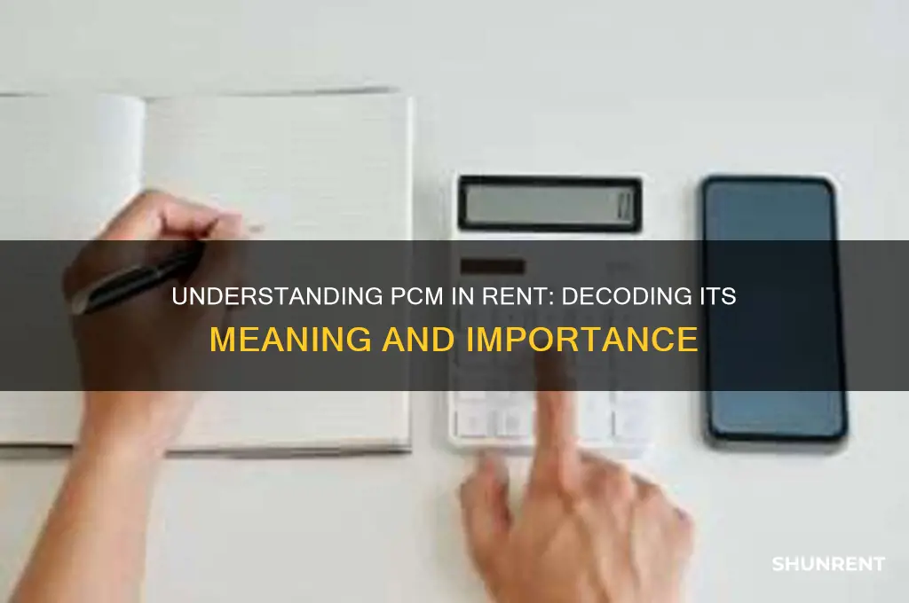 what is the meaning of pcm in rent
