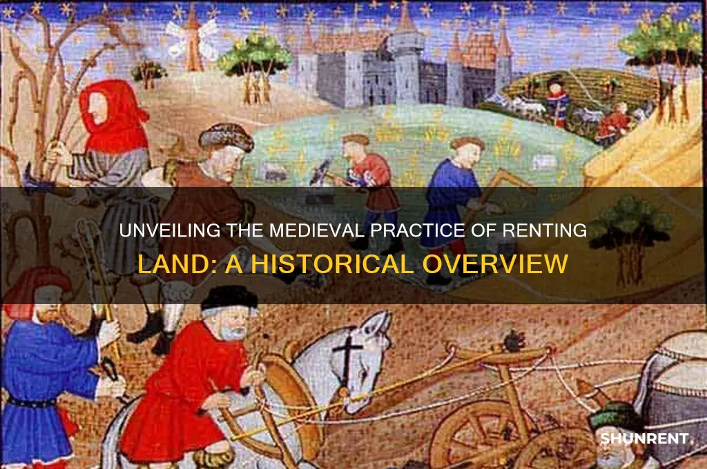what is the midieval practice of renting land