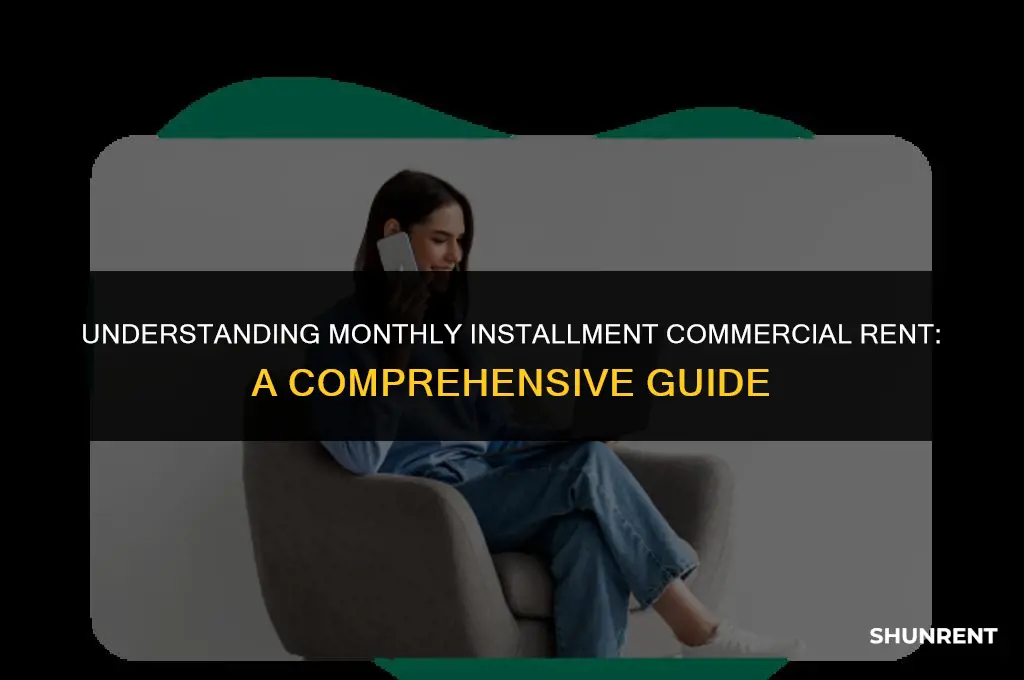 what is the monthly installment commercial rent