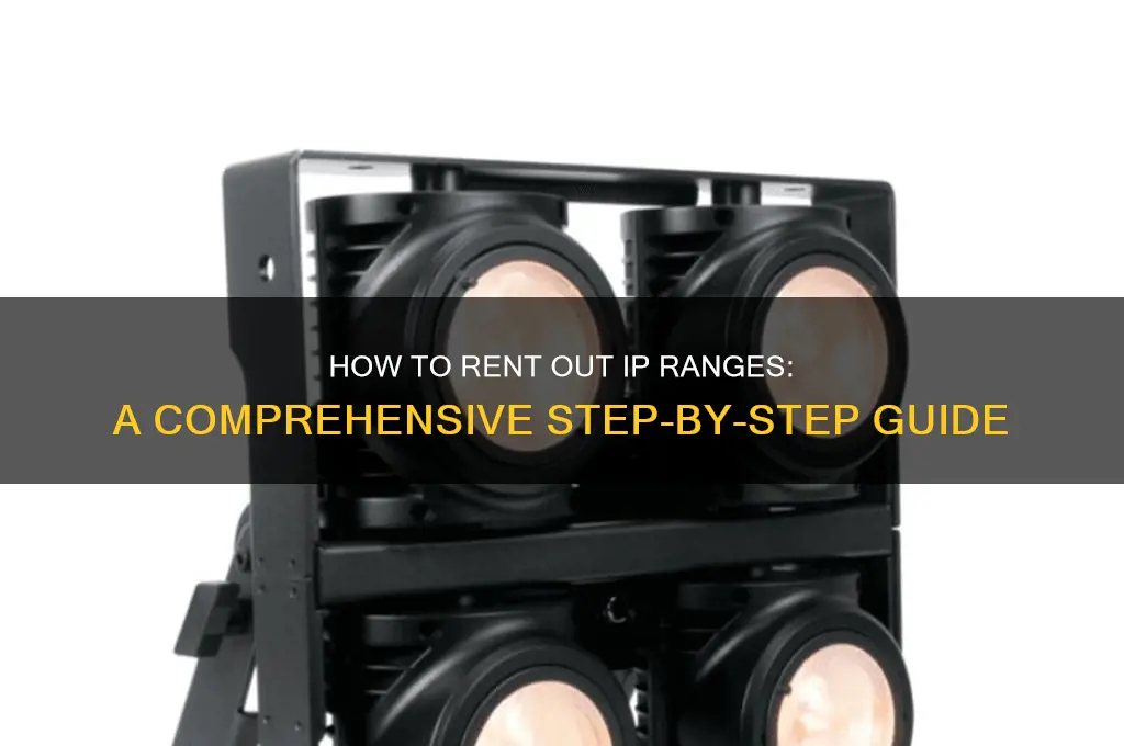 what is the process of renting out ip range