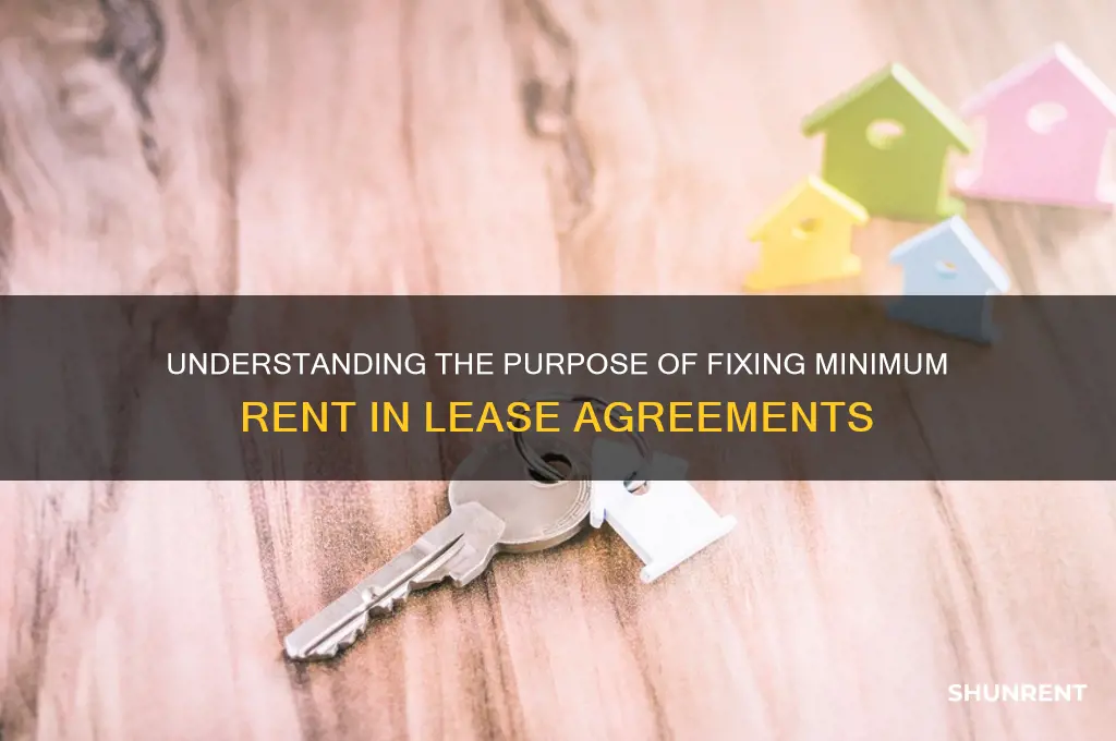 what is the purpose of fixing minimum rent