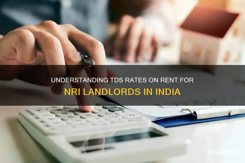 what is the rate of tds on rent on nri