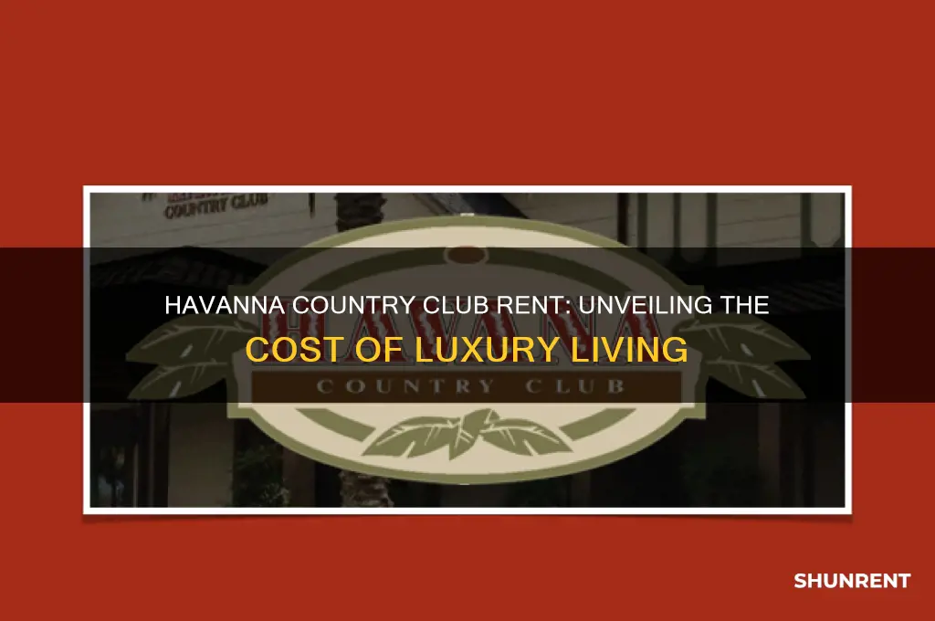 what is the rent at havanna country club