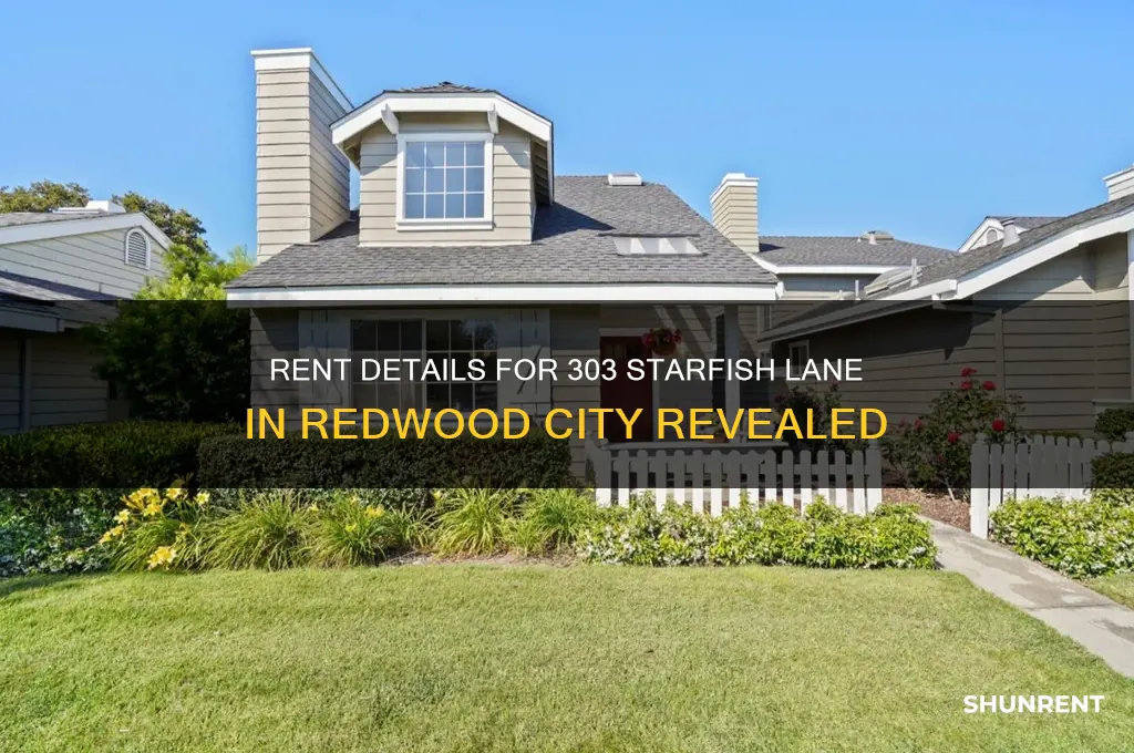 what is the rent for 303 starfish lane redwood city