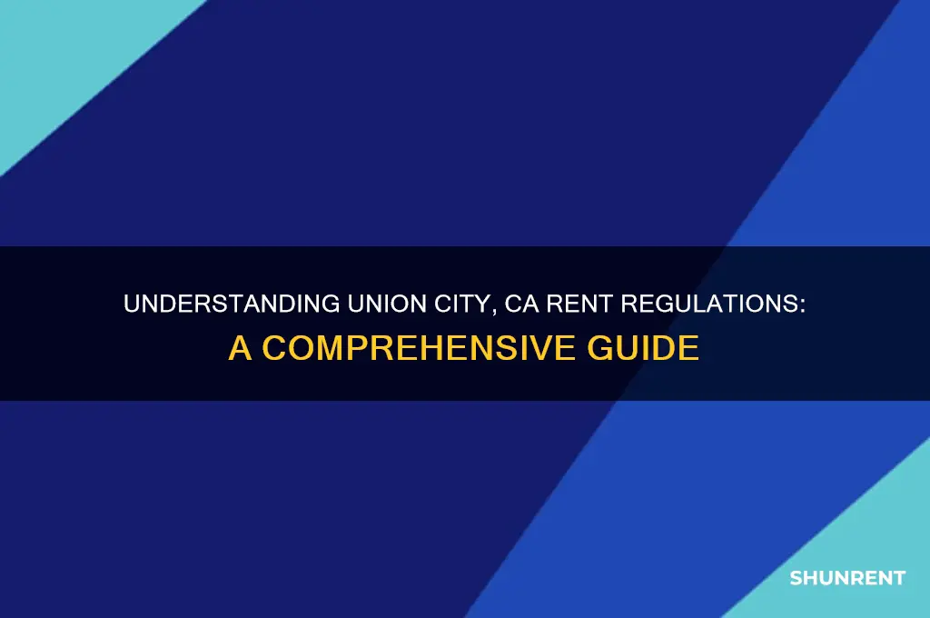 what is the rent regulations in union city ca