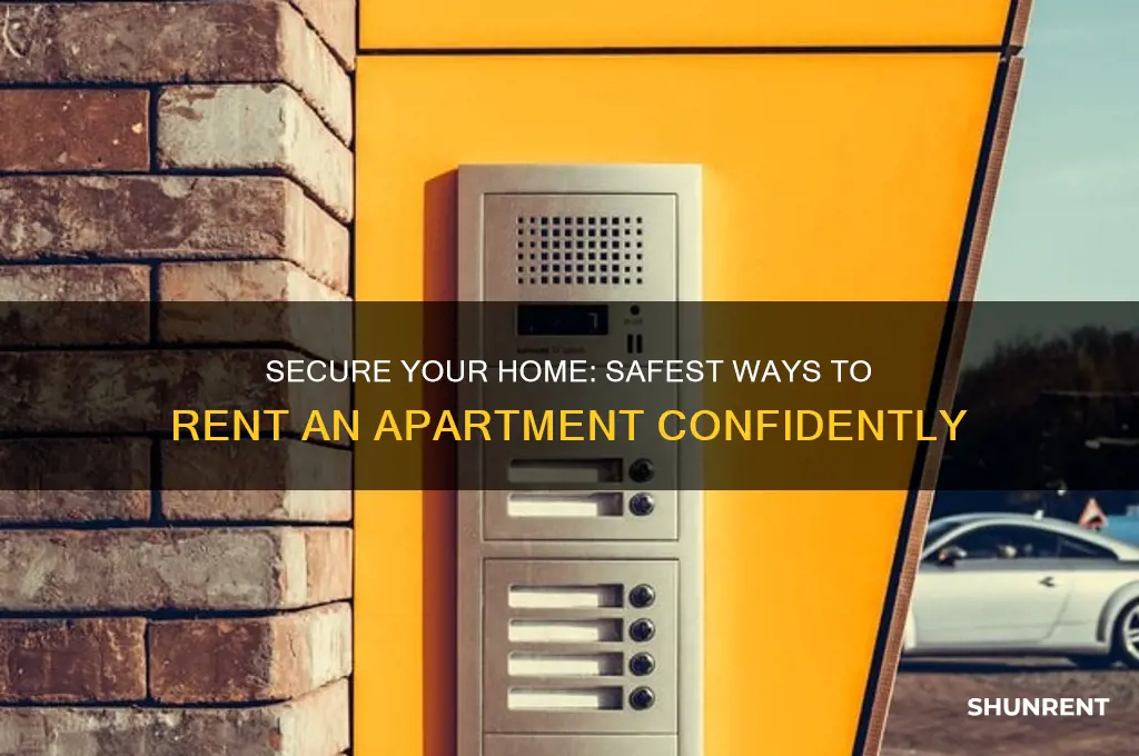 what is the safest to rent a appartment