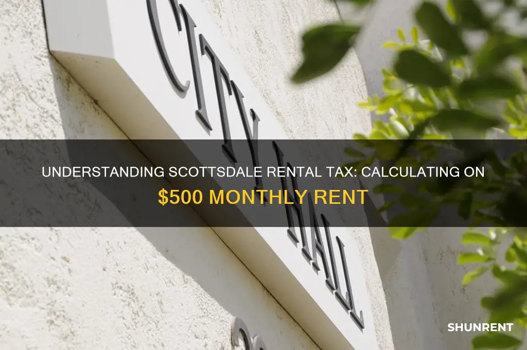 what is the scottsdale rental tax on 500 rent
