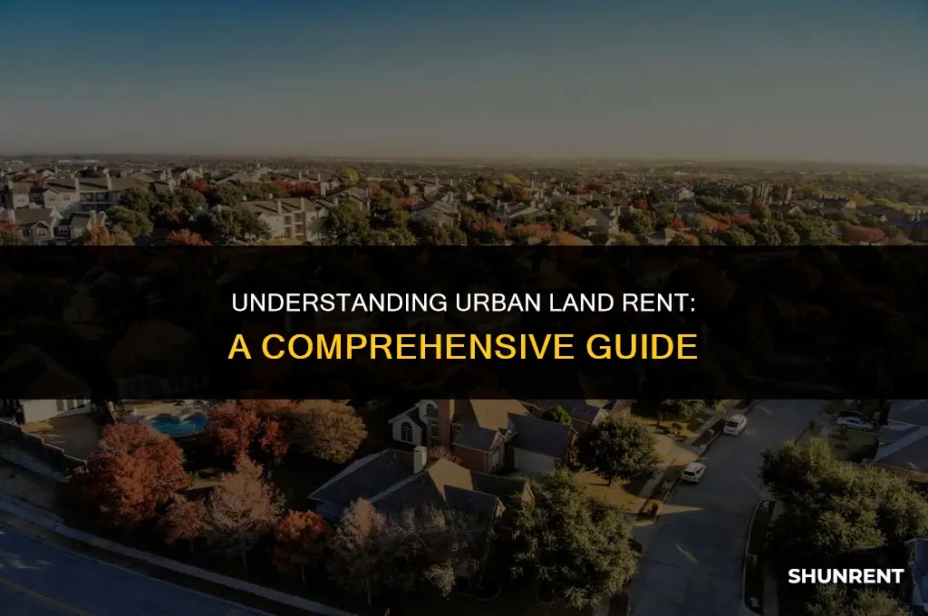 what is the urban land rent structure