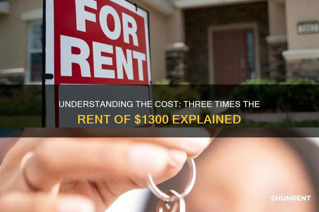 what is three times the rent of 1300