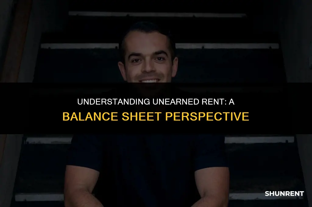 what is unearned rent on balance sheet