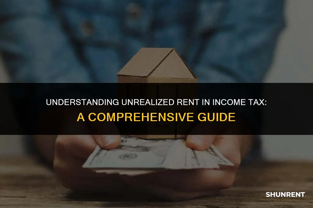 what is unrealised rent in income tax