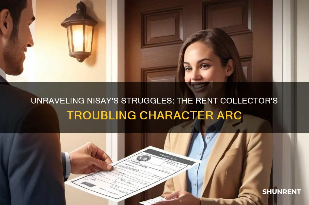 what is wrong with nisay in the rent collector