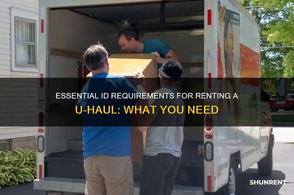 what kind of identification is needed to rent uhaul