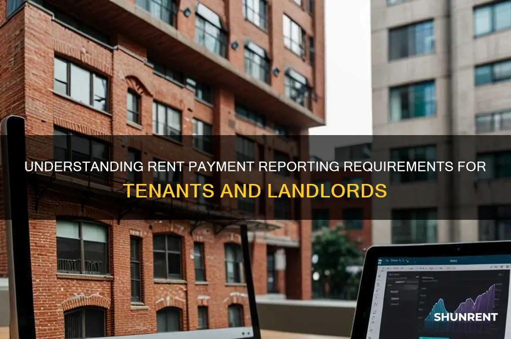 what kind of rent payment reporting is required
