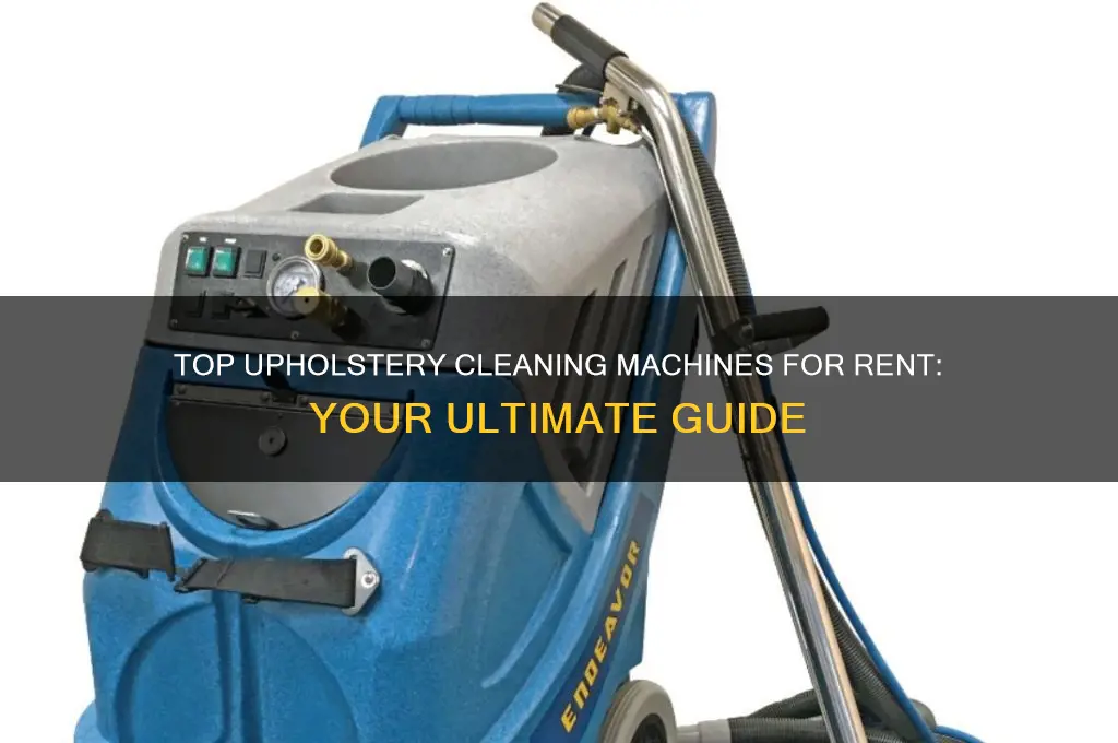 what machine do you rent out to clean uphostery