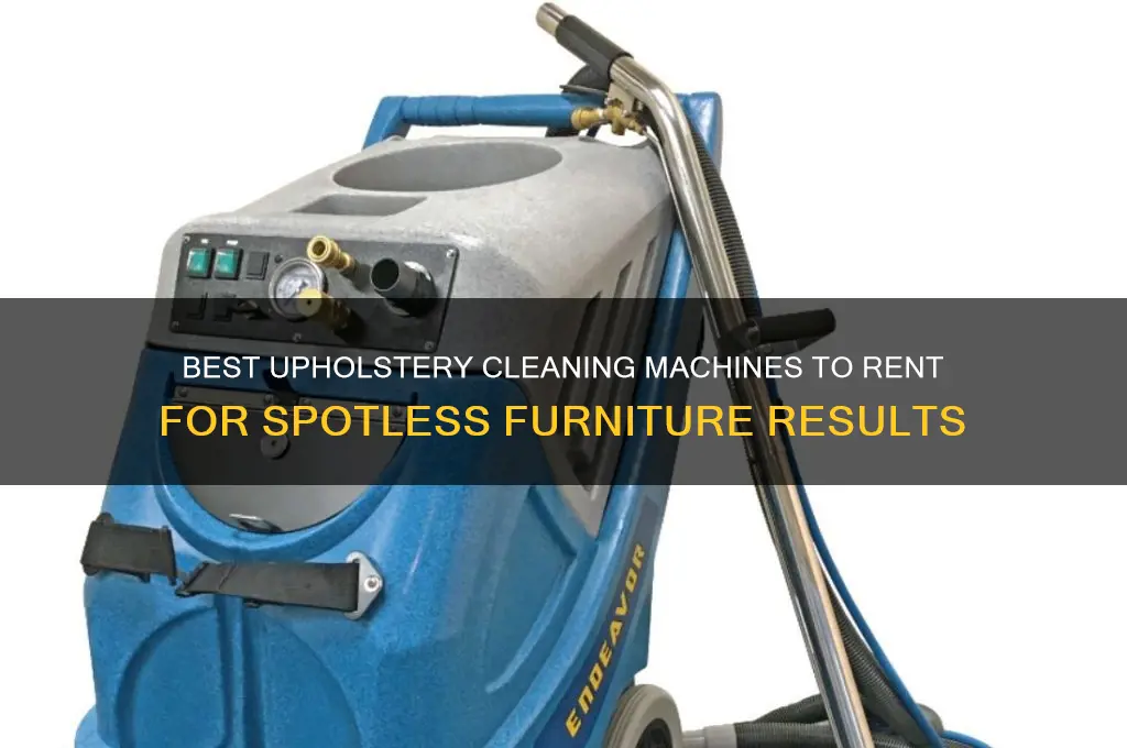 what machine should you rent to clean upholstery