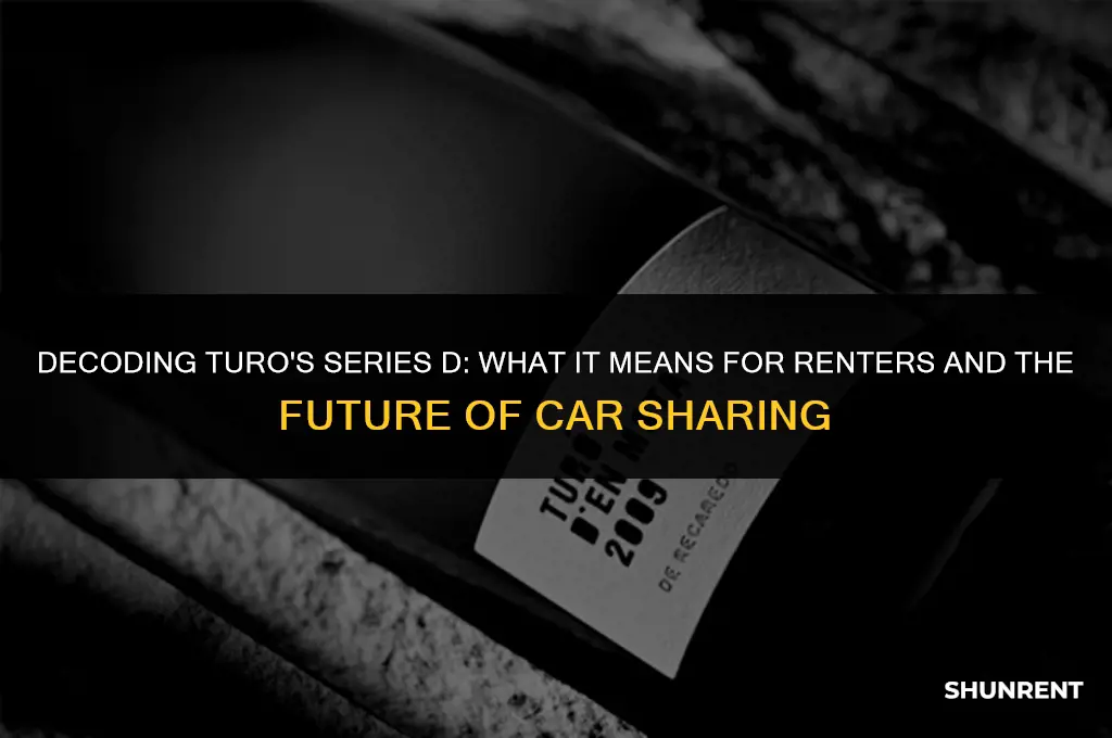 what means series d in turo rent