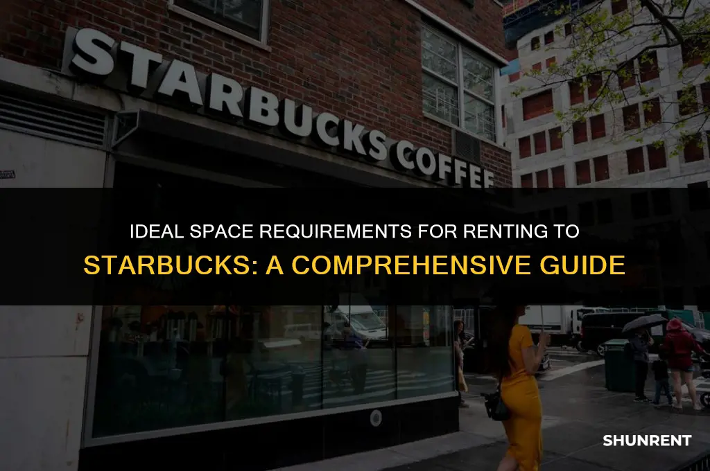 what minimum size to rent to starbucks