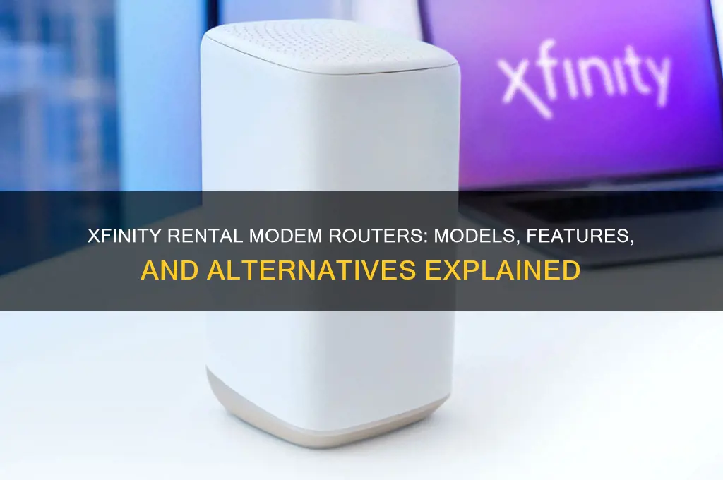 what modem router does xfinity use to rent