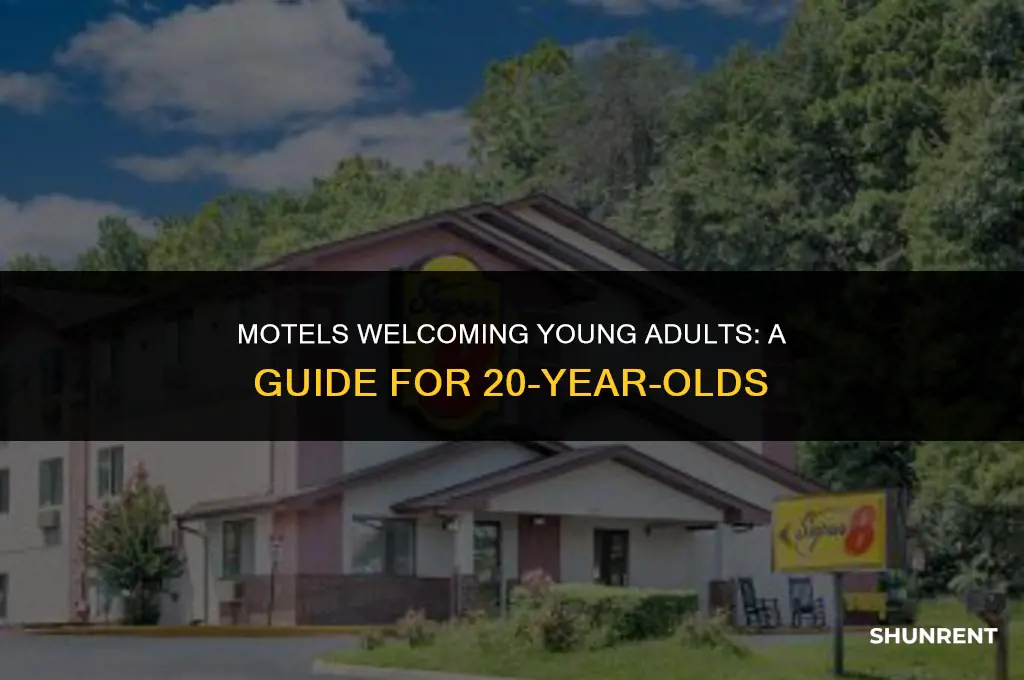 what motels rent to 20 year olds