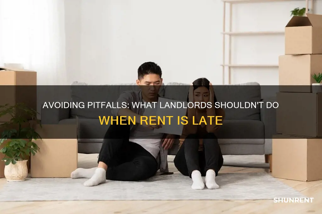 what not to do when tenant s rent is late