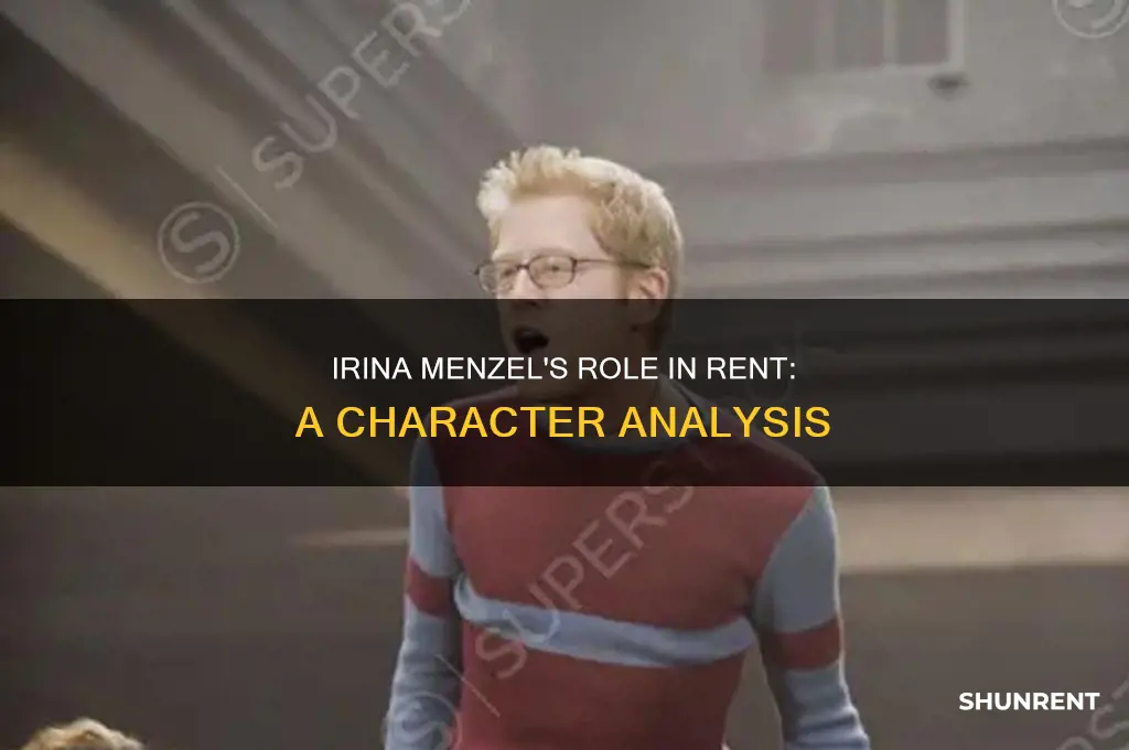 what part did irina menzel play in rent